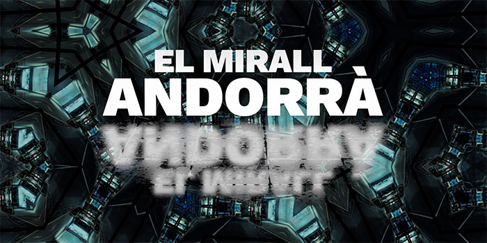 Portfolio - Documentary - El mirall Andorrà